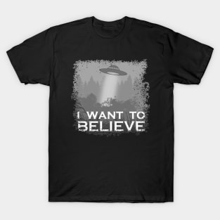 I want to Believe T-Shirt